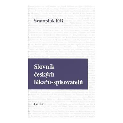 Slovník českých lékařů-spisovatelů - Svatopluk Káš