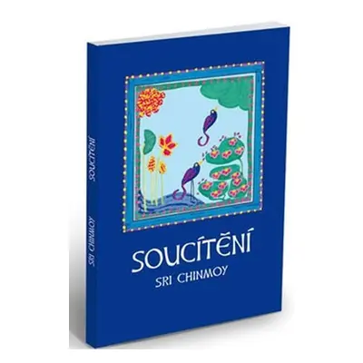 Soucítění - Sri Chinmoy