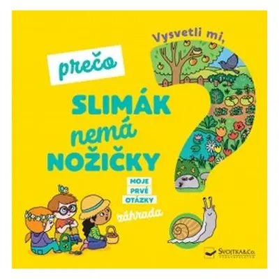 Vysvetli mi, prečo slimák nemá nožičky? - Joséphine Sauvage