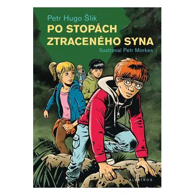 Po stopách ztraceného syna - Petr Hugo Šlik