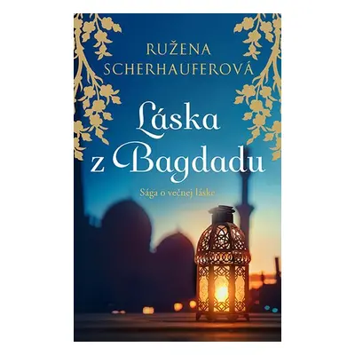 Láska z Bagdadu - Růžena Scherhauferová