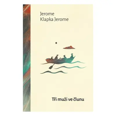 Tři muži ve člunu, 1. vydání - Jerome Klapka Jerome