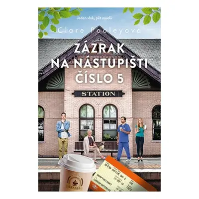 Zázrak na nástupišti číslo 5 - Clare Pooley