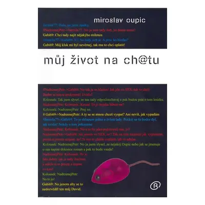 Můj život na ch@tu - Miroslav Oupic