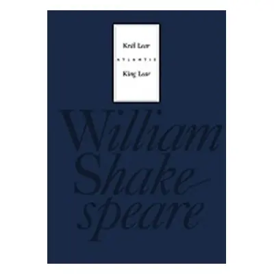 Král Lear / King Lear, 1. vydání - William Shakespeare