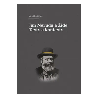 Jan Neruda a Židé - Texty a kontexty - Michal Frankl