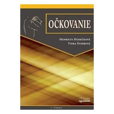 Očkovanie - Henrieta Hudečková; Viera Švihrová