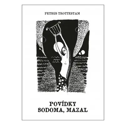 Povídky Sodoma, Mazal - Petrus Trottestam