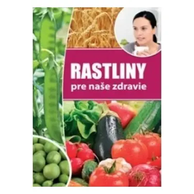 Rastliny pre naše zdravie