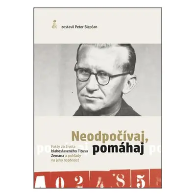 Neodpočívaj, pomáhaj - Peter Slepčan