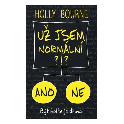 Už jsem normální?!? - Být holka je dřina 1 - Holly Bourne