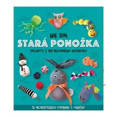 Nie som stará ponožka - Sara Stanford