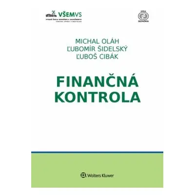 Finančná kontrola - Michal Oláh; Ľubomír Šidelský; Ľuboš Cibák