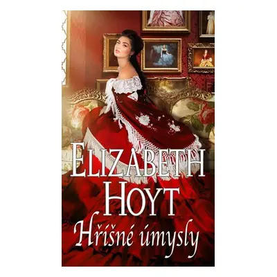 Hříšné úmysly - Elizabeth Hoyt