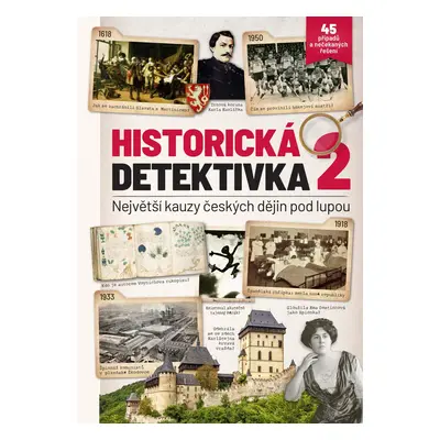 Historická detektivka 2 - Největší kauzy českých dějin pod lupou - kolektiv autorů