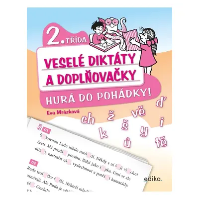 Veselé diktáty a doplňovačky - Hurá do pohádky (2. třída) - Eva Mrázková