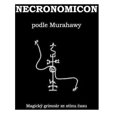 Necronomicon podle Murahawy - Jana Šancová