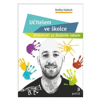 Učitelem ve školce - Ohlednutí za školním rokem - Ondřej Koželuh