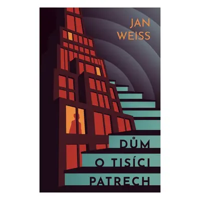 Dům o tisíci patrech - Jan Weiss