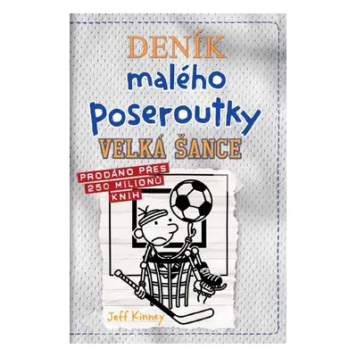 Deník malého poseroutky 16 - Velká šance - Jay Kinney