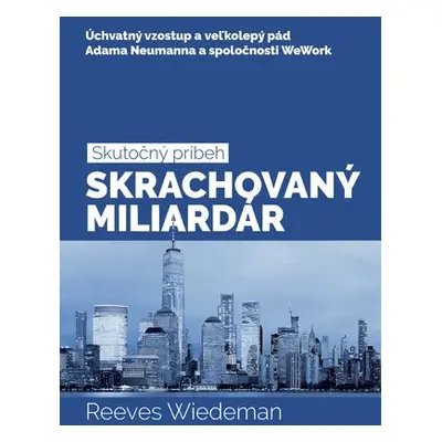 Skrachovaný miliardár - Reeves Wiedeman