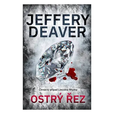 Ostrý řez, 2. vydání - Jeffery Deaver