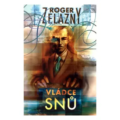 Vládce snů - Roger Zelazny