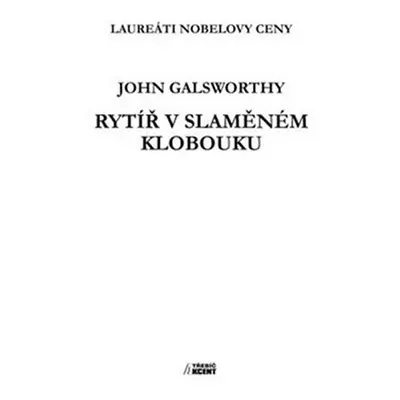 Rytíř v slaměném klobouku - John Galsworthy