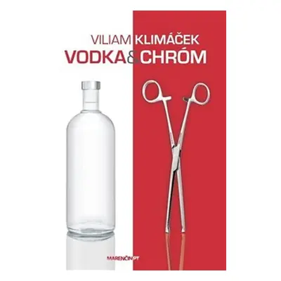 Vodka a chróm - Viliam Klimáček