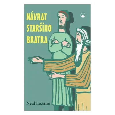 Návrat staršího bratra - Neal Lozano