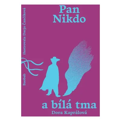 Pan Nikdo a bílá tma - Dora Kaprálová