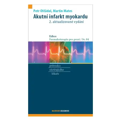 Akutní infarkt myokardu, 2. vydání - Martin Mates