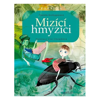 Mizící hmyzíci - Daniela Krolupperová