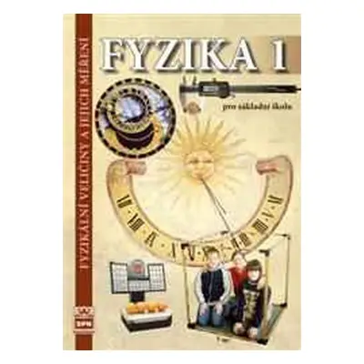 Fyzika 1 pro základní školy - Fyzikální veličiny a jejich měření, 2. vydání - František Jáchim