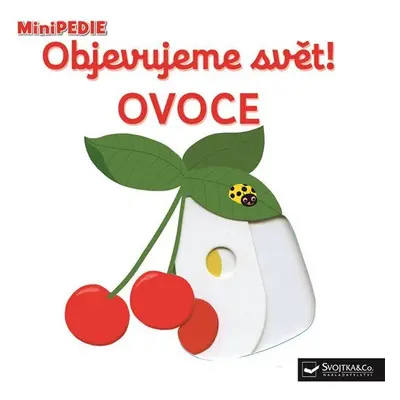 MiniPEDIE Objevujeme svět! Ovoce - Nathalie Choux