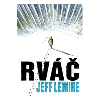 Rváč - Jeff Lemire