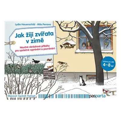 Jak žijí zvířata v zimě - Naučné obrázkové příběhy pro společné vyprávění a poznávání - kolektiv