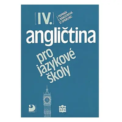 Angličtina pro jazykové školy IV. - Učebnice - Jaroslav Peprník