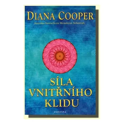 Síla vnitřního klidu - Diana Cooper