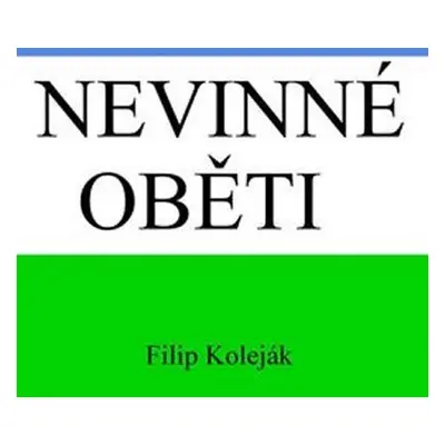 Nevinné oběti - Filip Koleják