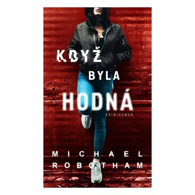 Když byla hodná - Michael Robotham