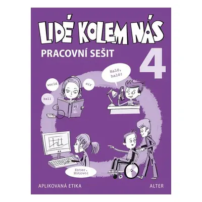 Pracovní sešit - Lidé kolem nás 4 - Etika pro 4. ročník ZŠ - Lenka Bradáčová