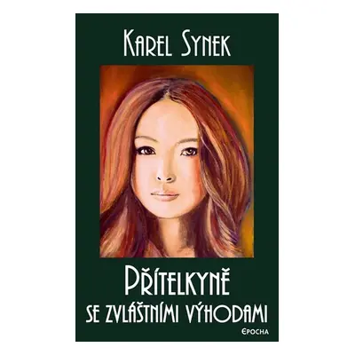 Přítelkyně se zvláštními výhodami - Karel Synek