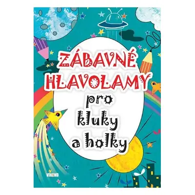 Zábavné hlavolamy pro kluky a holky - Kolektiv autorú