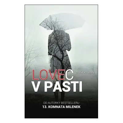 Lovec v pasti - Sofie Králová