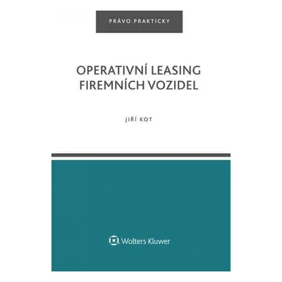 Operativní leasing firemních vozidel - Jiří Kot