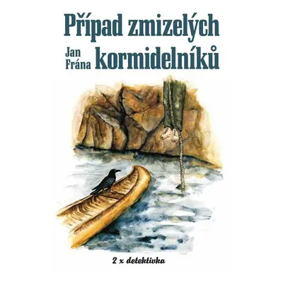 Případ zmizelých kormidelníků - Jan Frána