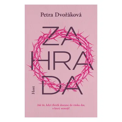 Zahrada, 1. vydání - Petra Dvořáková