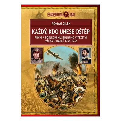 Každý, kdo unese oštěp - První a poslední Mussoliniho vítězství, válka o Habeš 1935-1936, 2. vy