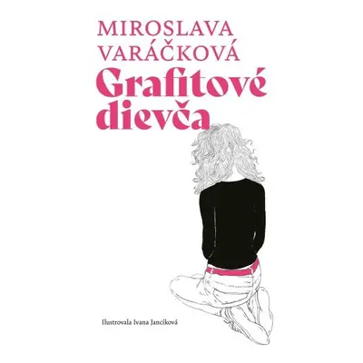 Grafitové dievča - Miroslava Varáčková